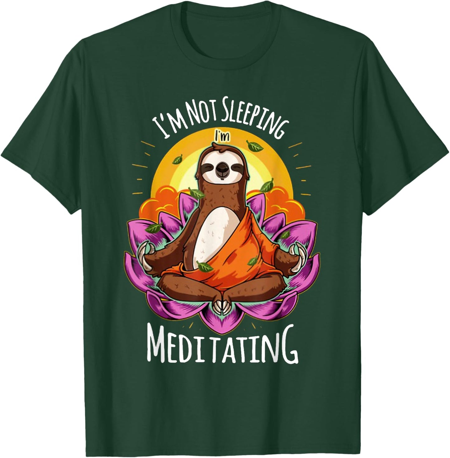 I'm Not Sleeping I'm Meditating YOGA Sloth T-Shirt - T-Shirt | Forest