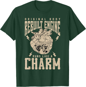 Open Heart Original Body Rebuilt Engine Running Like A Charm T-Shirt - T-Shirt | Forest