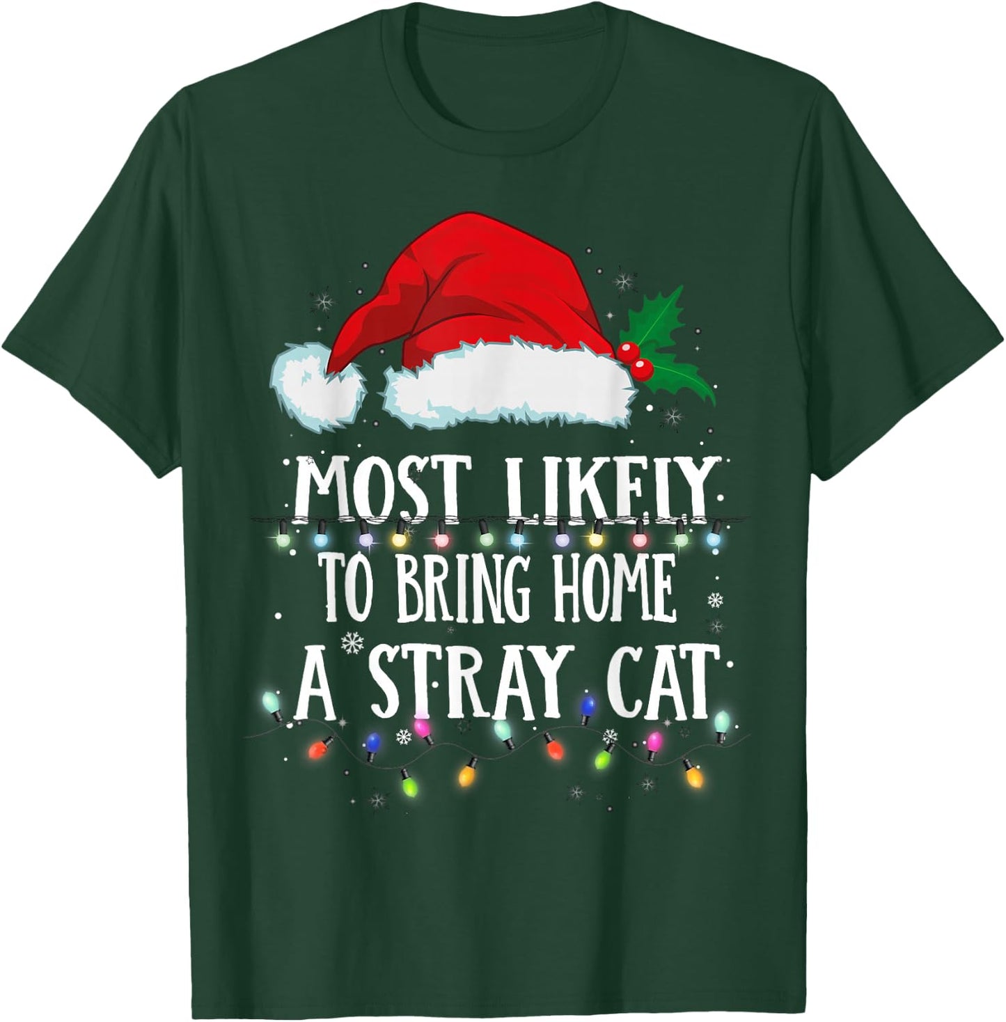 Matching Christmas PJS Most Likely To Bring Home A Stray Cat T-Shirt - T-Shirt | Forest