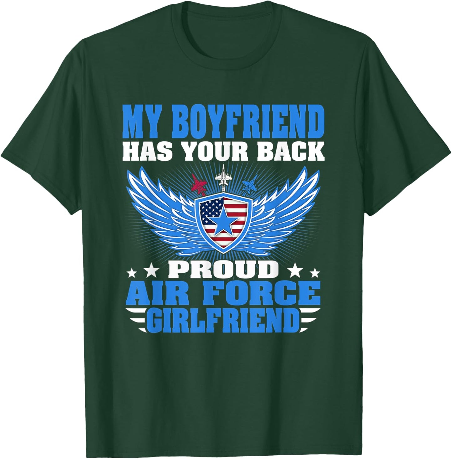 My Boyfriend Has Your Back Proud Air Force Girlfriend Gift T-Shirt - T-Shirt | Forest