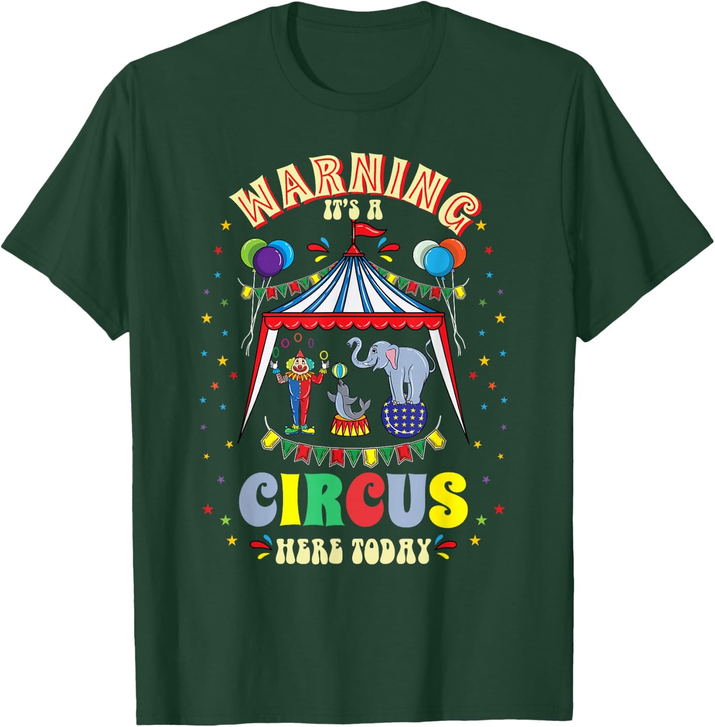 Warning Its A Circus Here Today Circus Themed Birthday T-Shirt - T-Shirt | Forest