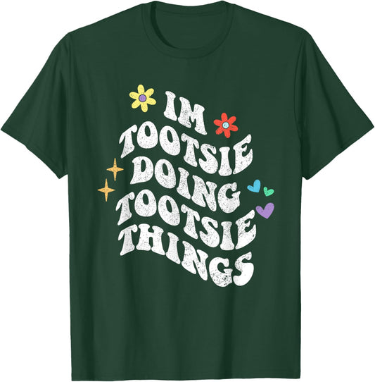 Retro Groovy Im Tootsie Doing Tootsie Things Funny Mother's T-Shirt - T-Shirt | Forest