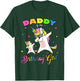 Daddy of the Birthday Girl Dabbing Unicorn Princess and Dad T-Shirt - T-Shirt | Forest