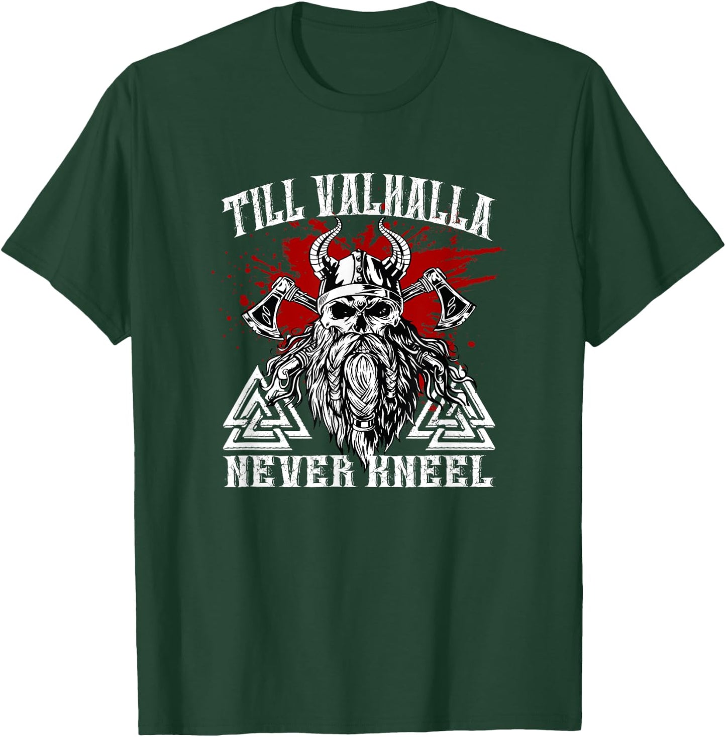 Till Valhalla Never Kneel Viking Vikings T-Shirt - T-Shirt | Forest
