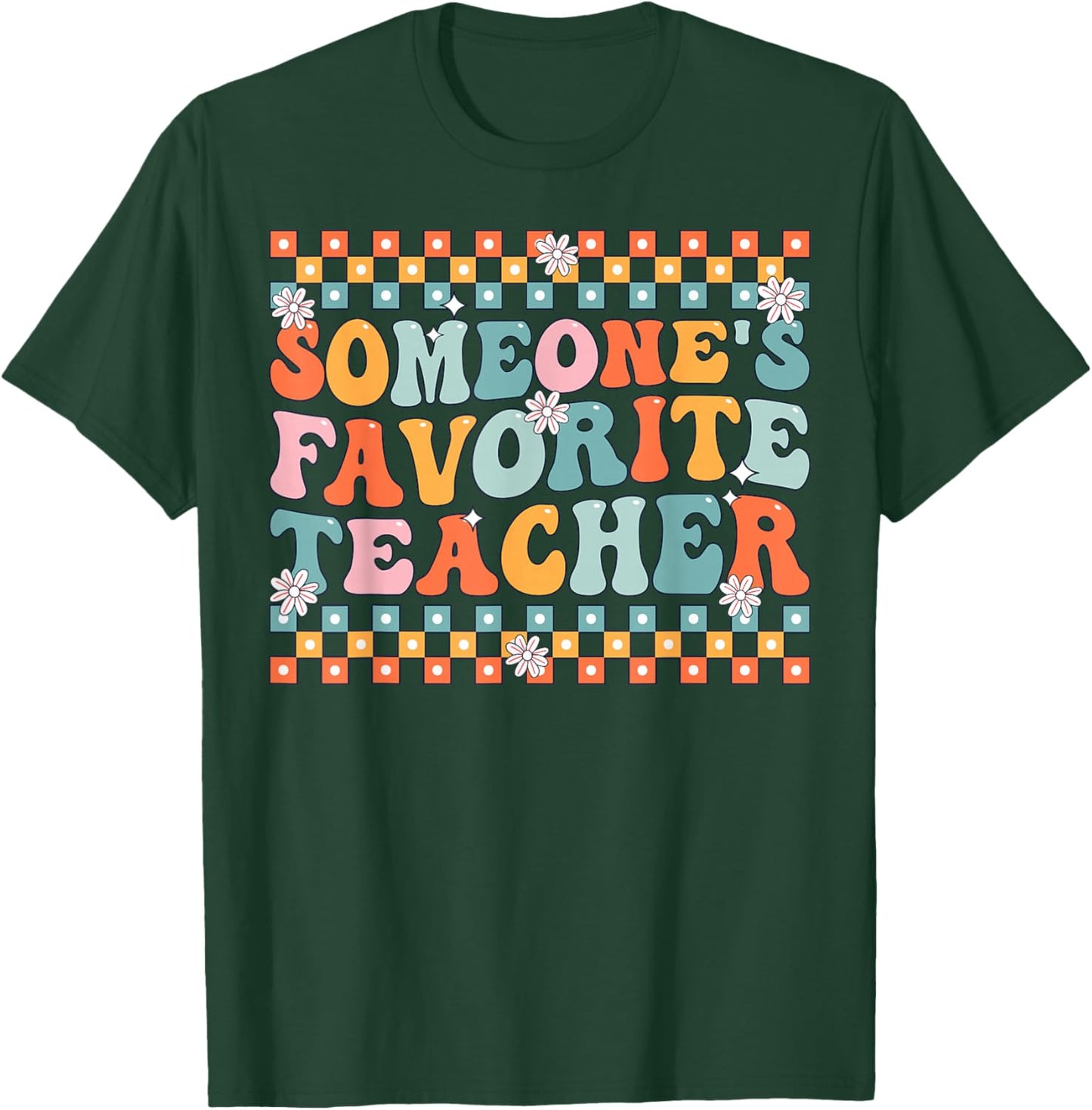 Someone's Favorite Teacher Appreciation Back to School T-Shirt - T-Shirt | Forest