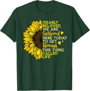 Dearly Beloved We Are Gathered Here Today Get Through Life T-Shirt - T-Shirt | Forest