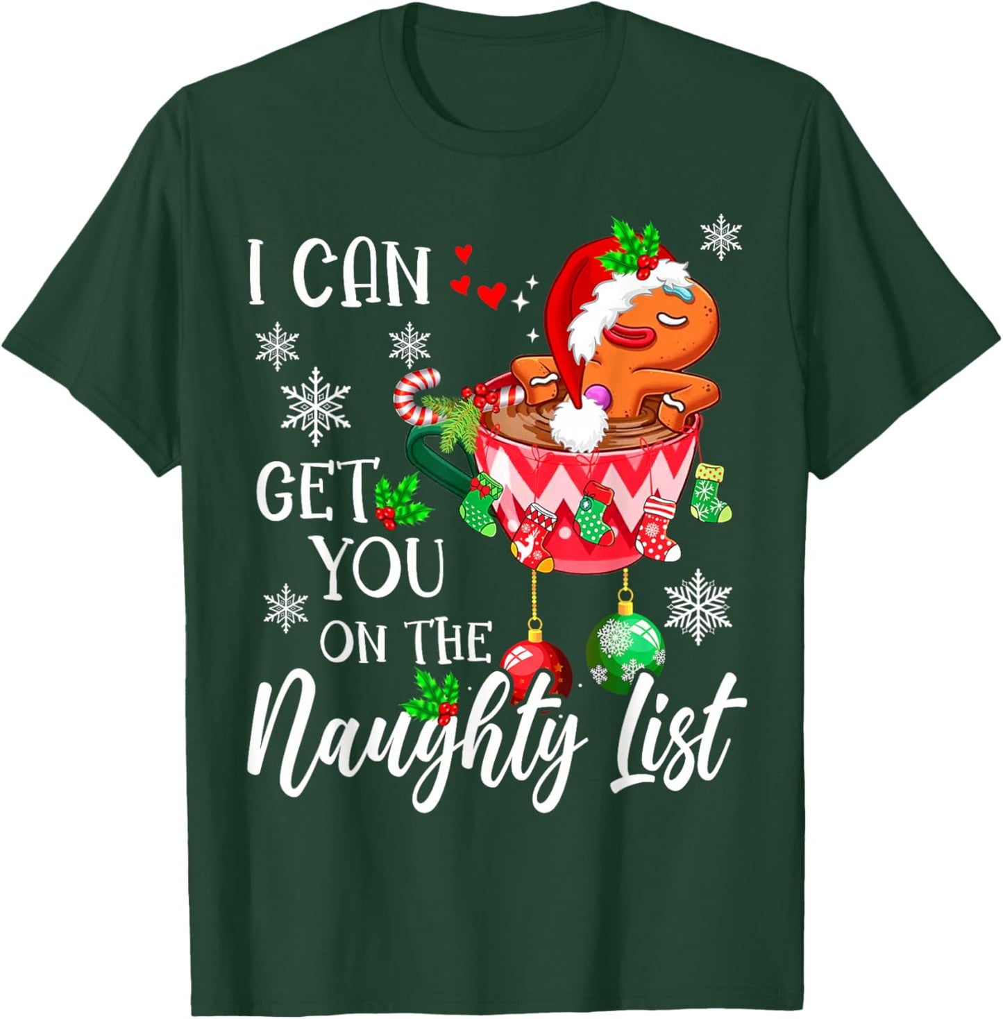 I Can Get You on the Naughty List Funny gingerbread Xmas T-Shirt - T-Shirt | Forest