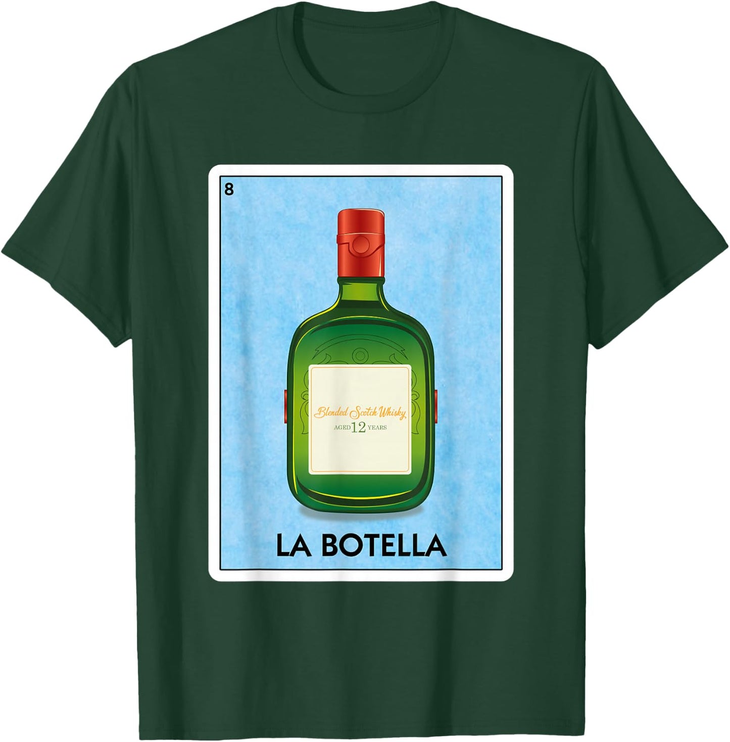 La Botella 12 yr Scotch Whisky Mexican Card Game T-Shirt - T-Shirt | Forest