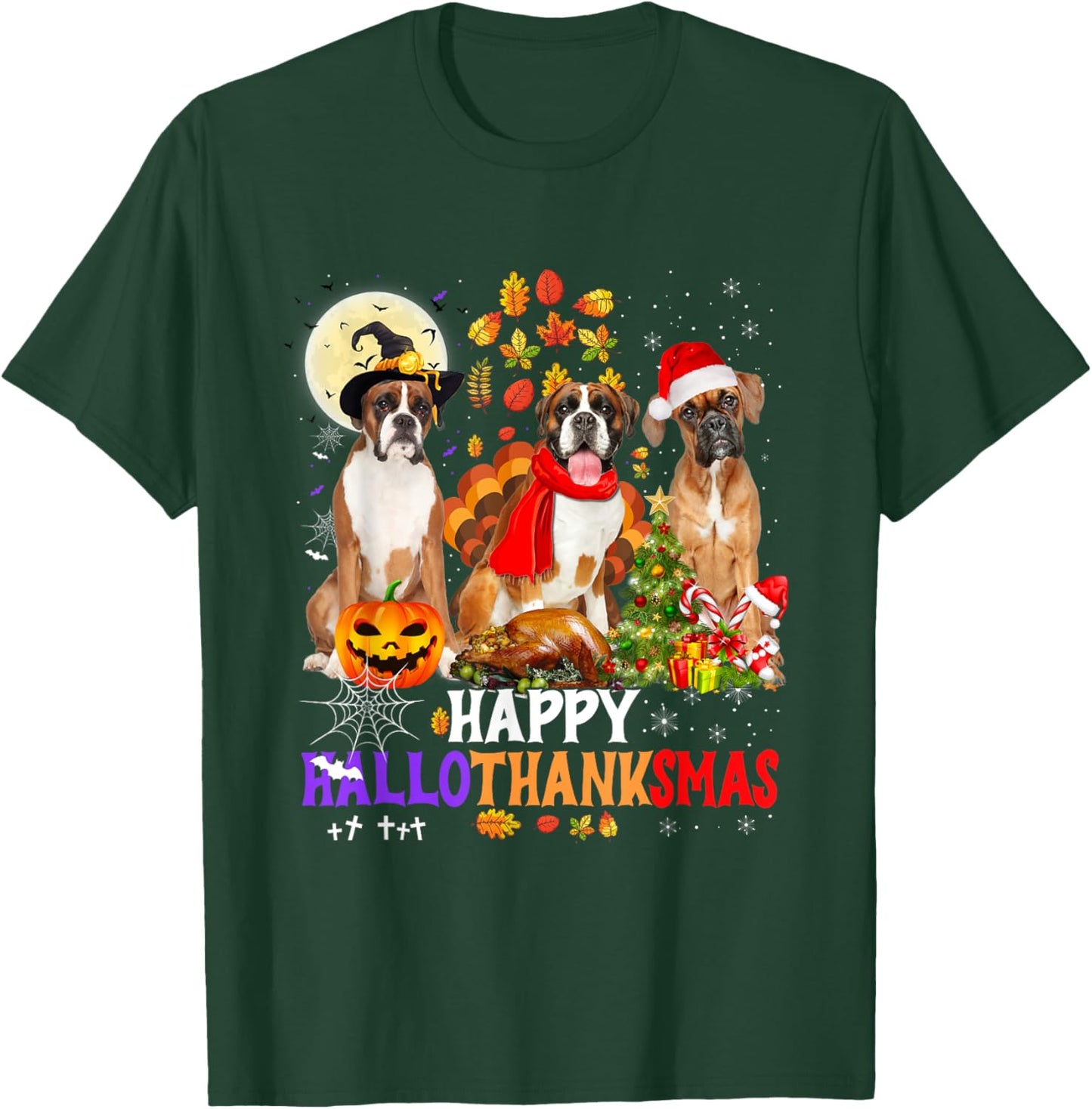 Boxer Dog Happy Hallothanksmas Halloween Thanksgiving Xmas T-Shirt - T-Shirt | Forest