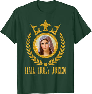 Haily Holy Queen of Heaven and Earth Our Blessed Mother Mary T-Shirt - T-Shirt | Forest