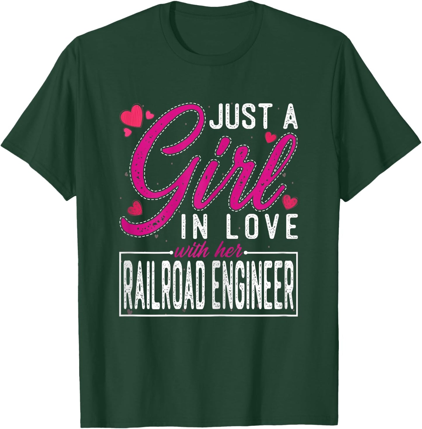 Just a Girl in Love with Her Railroad Engineer T-Shirt - T-Shirt | Forest