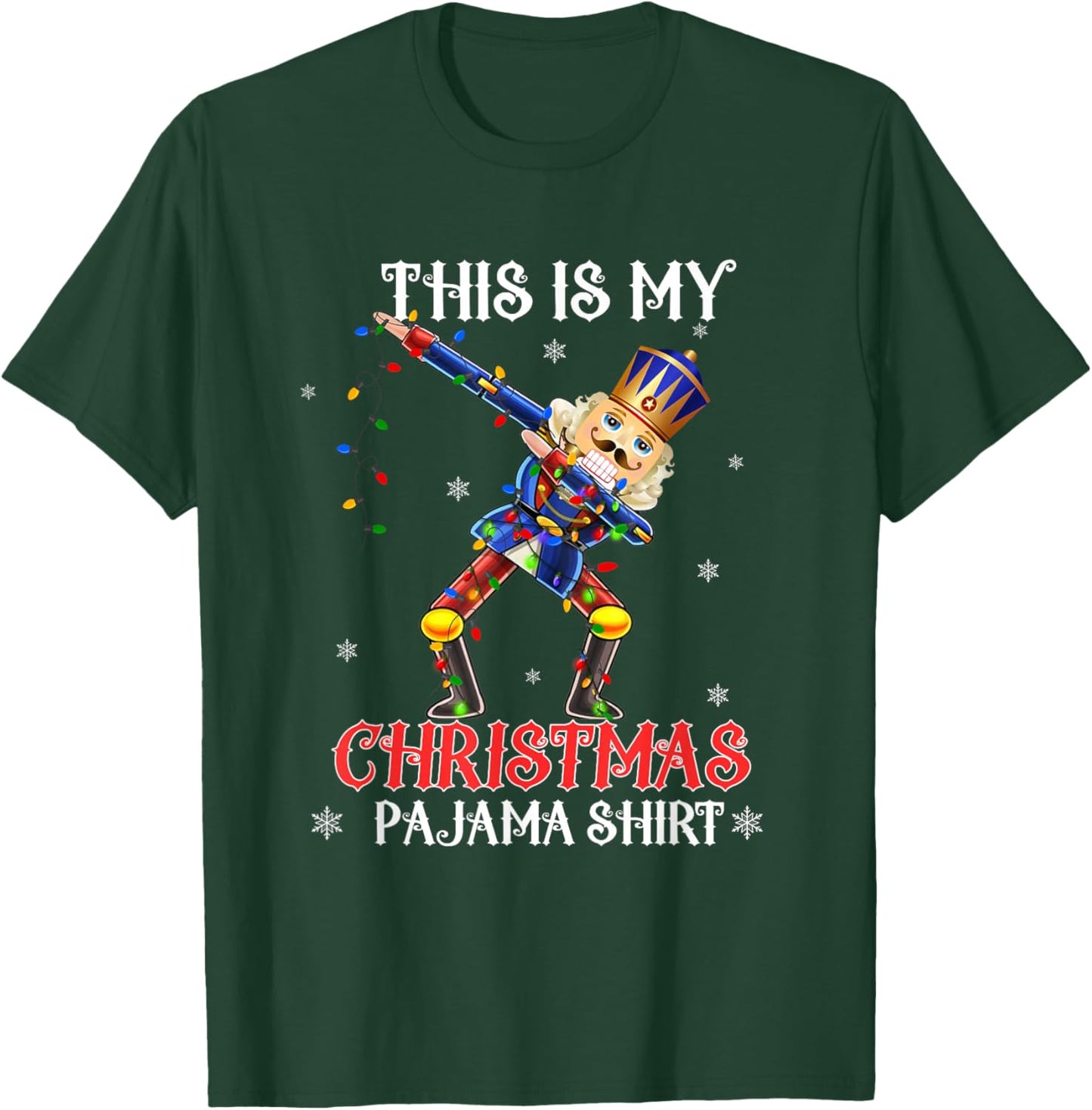 This Is My Christmas Pajama Shirt Dabbing Nutcracker Funny T-Shirt - T-Shirt | Forest