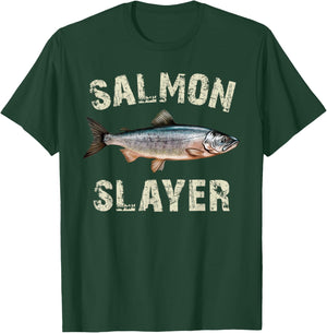 Salmon Slayer - Funny Angler Salmon Fishing Fisherman T-Shirt - T-Shirt | Forest