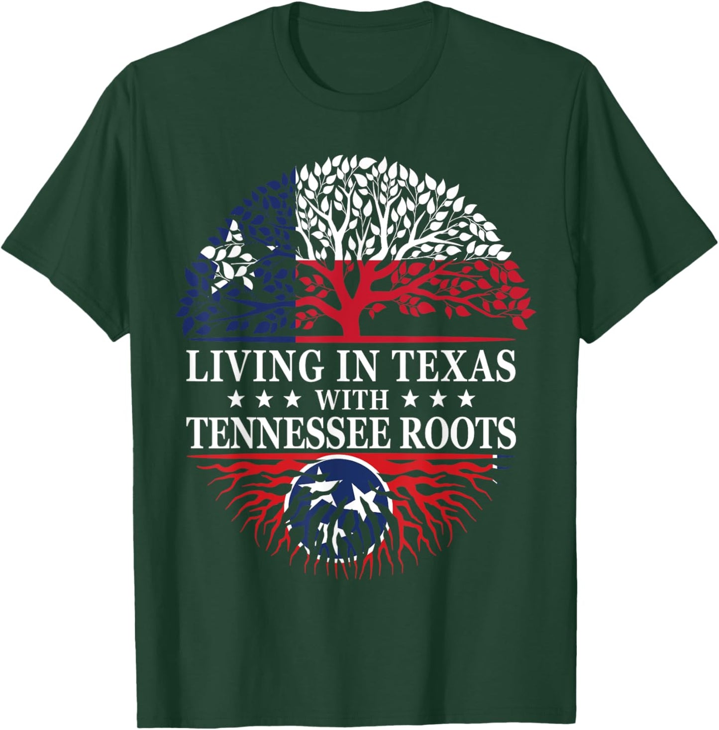 Living in Texas With Tennessee Roots T-Shirt - T-Shirt | Forest