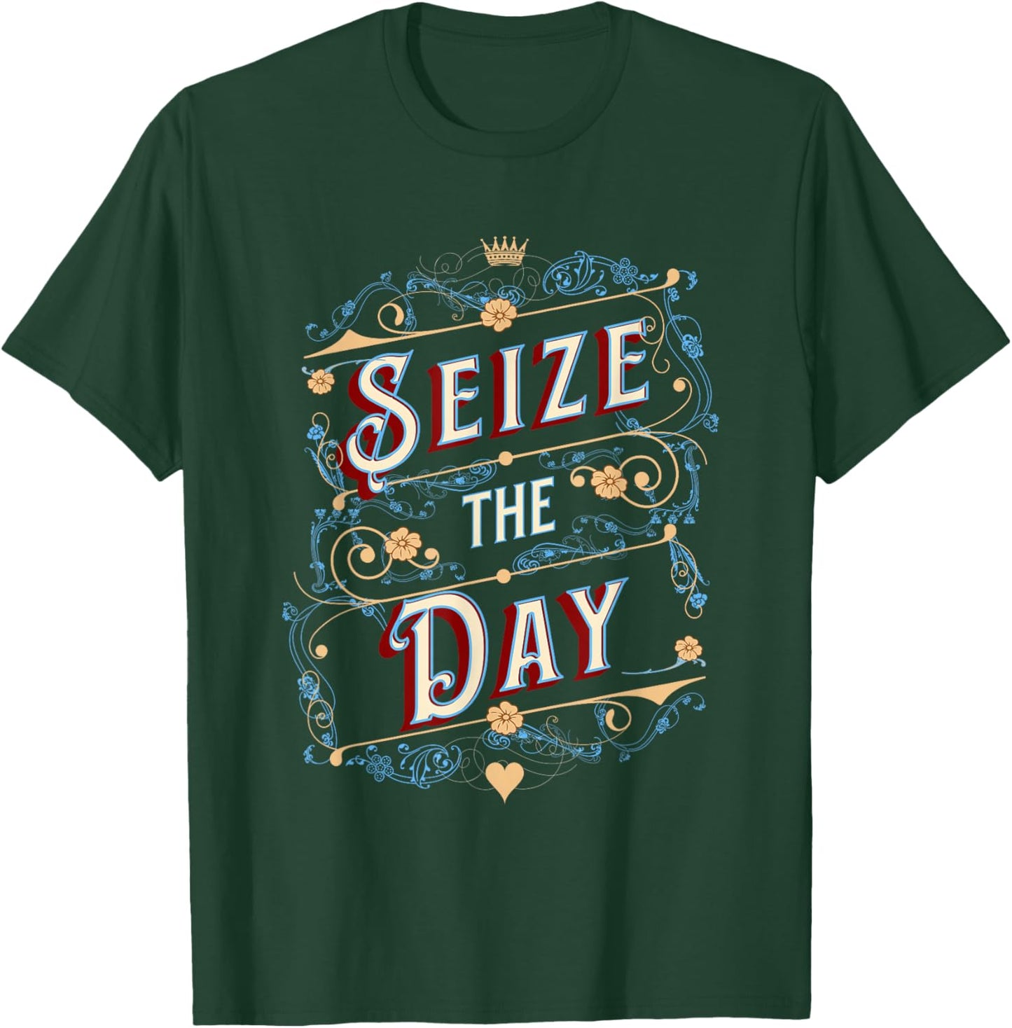 Seize the Day Motivational Quote Vintage Typography Design T-Shirt - T-Shirt | Forest
