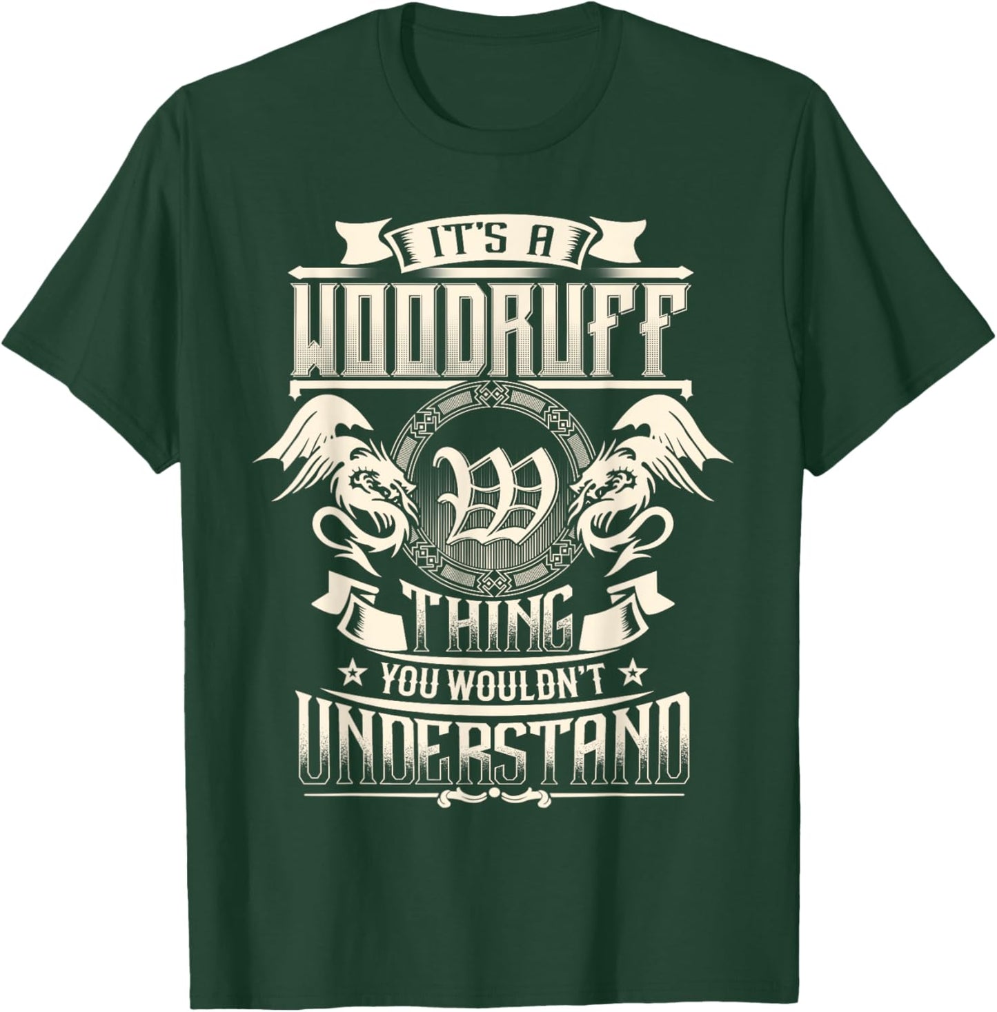 It's A WOODRUFF Thing You Wouldn't Understand Family Name T-Shirt - T-Shirt | Forest
