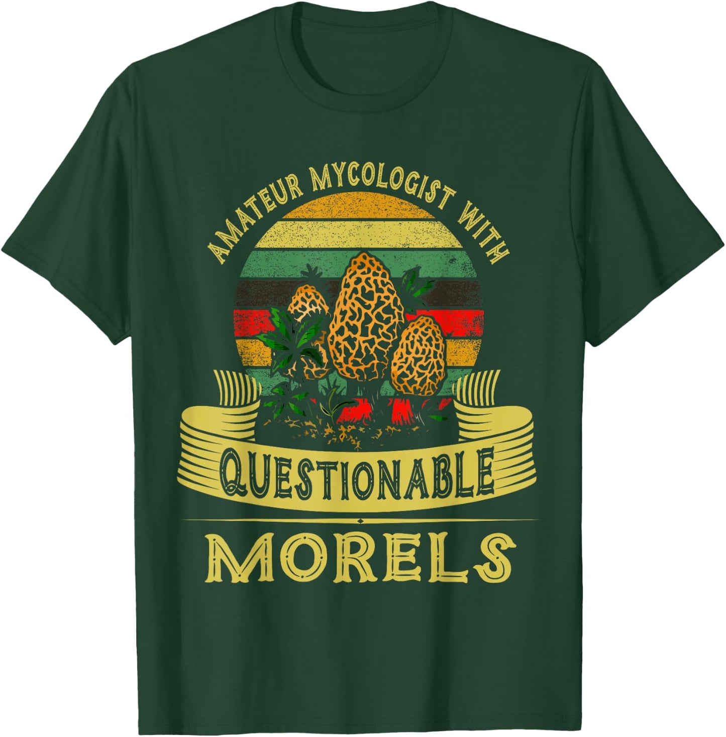 Amateur Mycologist With Questionable Morels Shirt Mushroom T-Shirt - T-Shirt | Forest