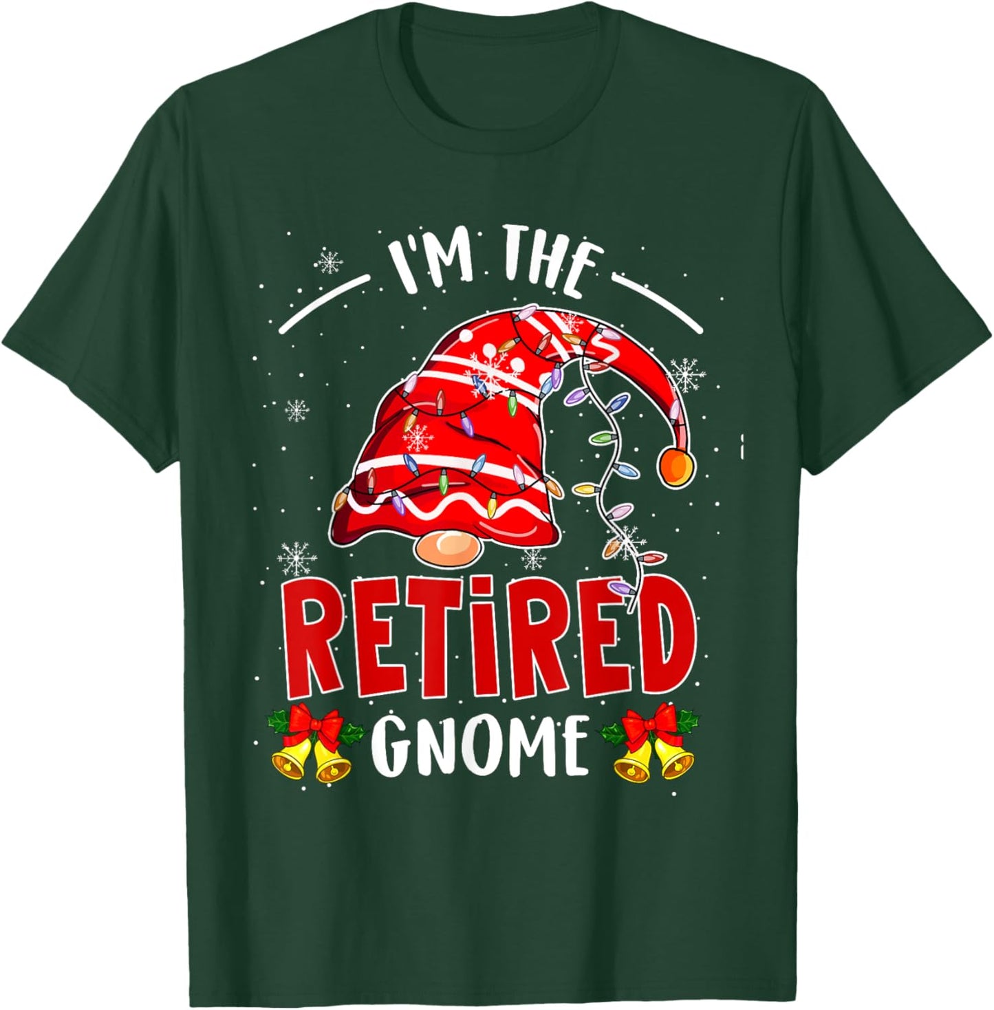 I'm The Retired Gnome Christmas Retirement Gnome Lover T-Shirt - T-Shirt | Forest