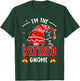 I'm The Retired Gnome Christmas Retirement Gnome Lover T-Shirt - T-Shirt | Forest