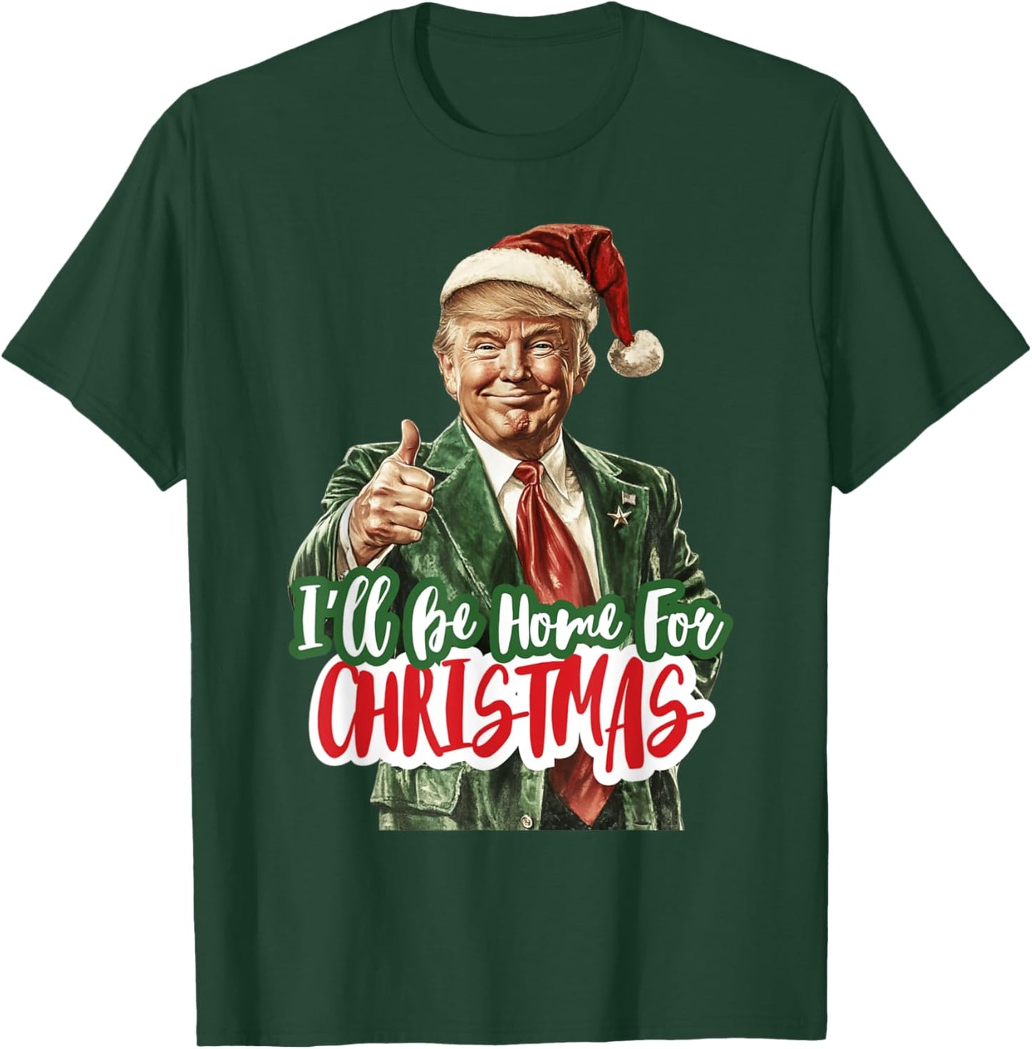 I'll Be Home For Christmas Xmas 2024 Men Women Kid Black T-Shirt - T-Shirt | Forest