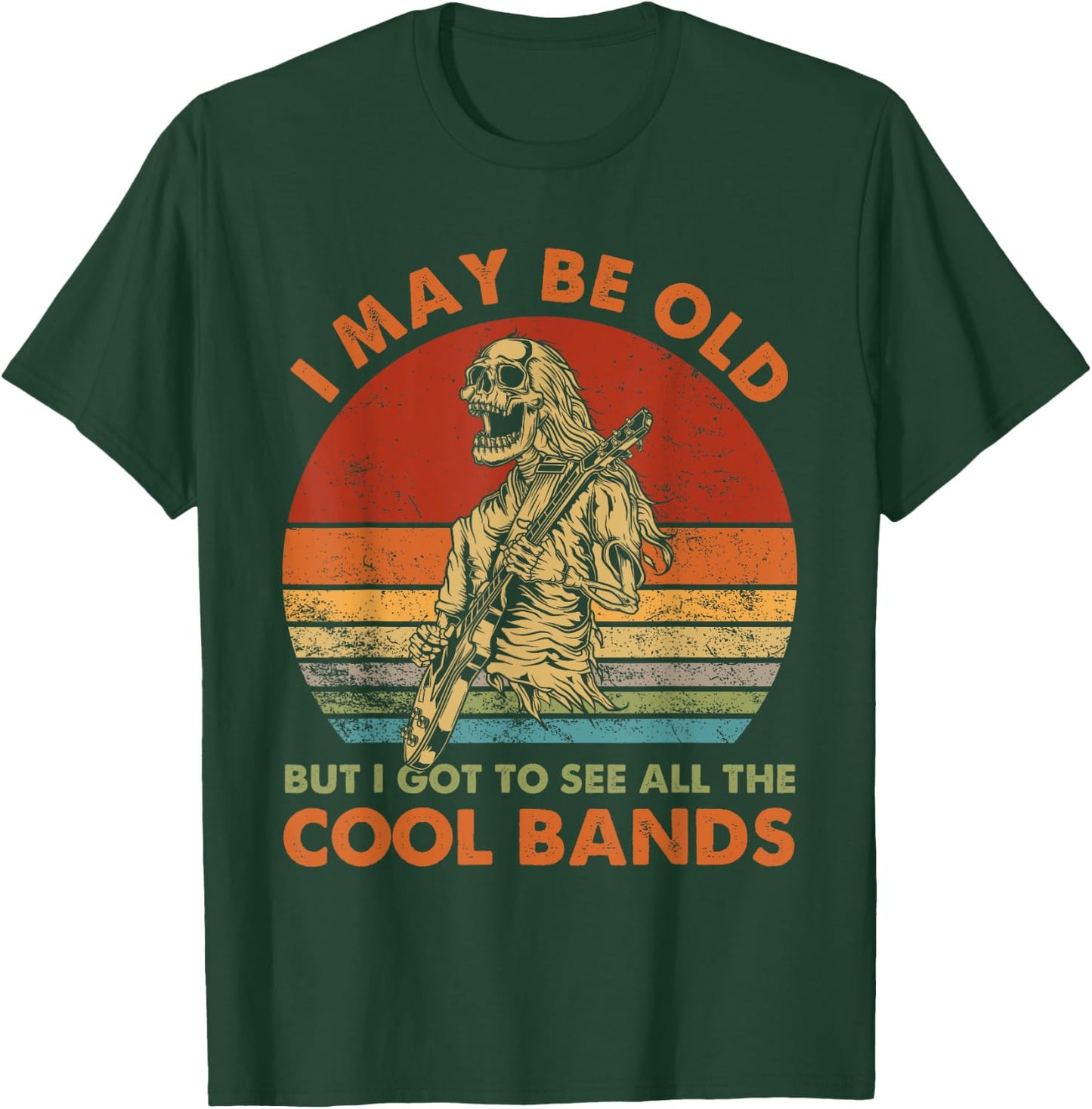I May Be Old But I Got To See All The Cool Bands Retro T-Shirt - T-Shirt | Forest