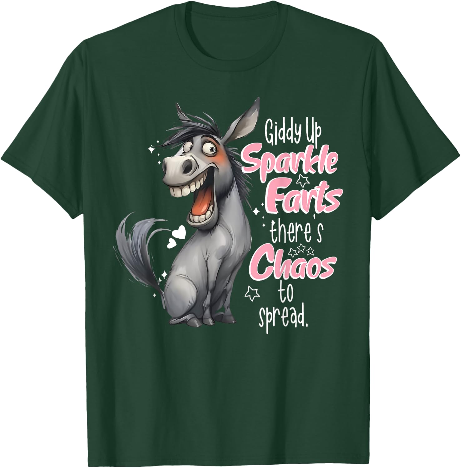 Giddy Up Sparkle Farts There's Chaos To Spread Donkey Funny T-Shirt - T-Shirt | Forest