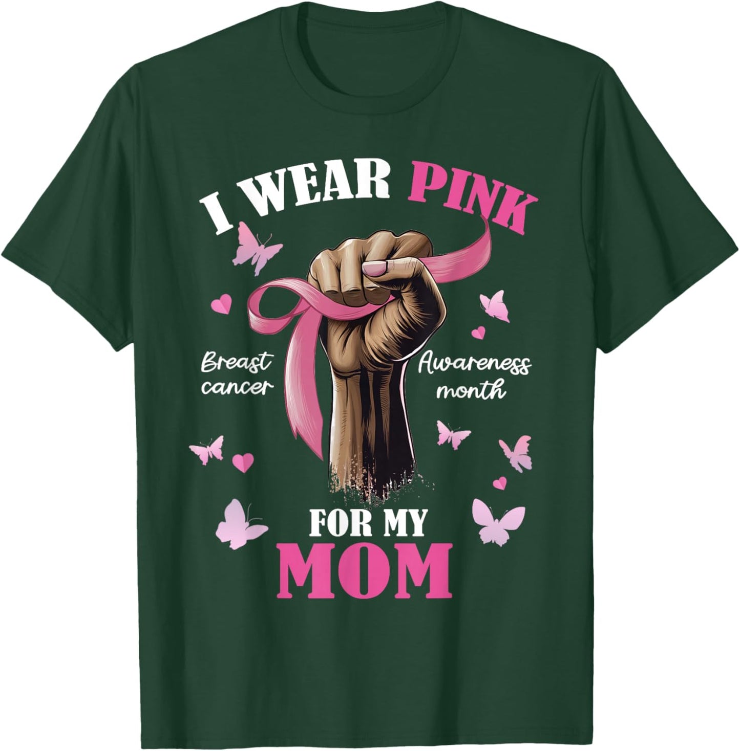 Pink Ribbon I Wear Pink For My Mom We Fight Together T-Shirt - T-Shirt | Forest