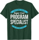 Program Specialist Shirt Gifts Funny T-Shirt - T-Shirt | Forest