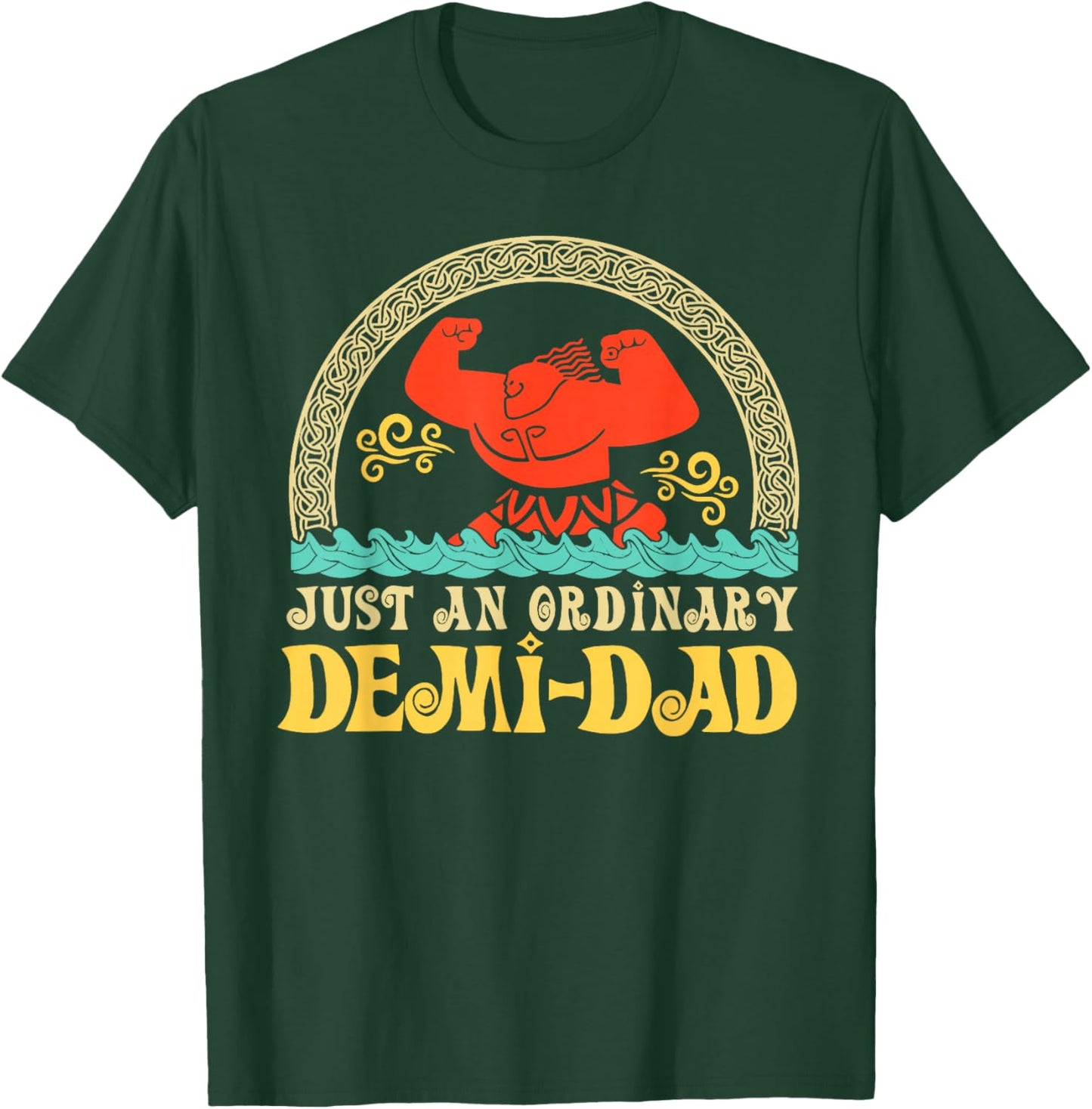 Just An Ordinary Demi Dad Funny Dad Daughter Father's Day T-Shirt - T-Shirt | Forest