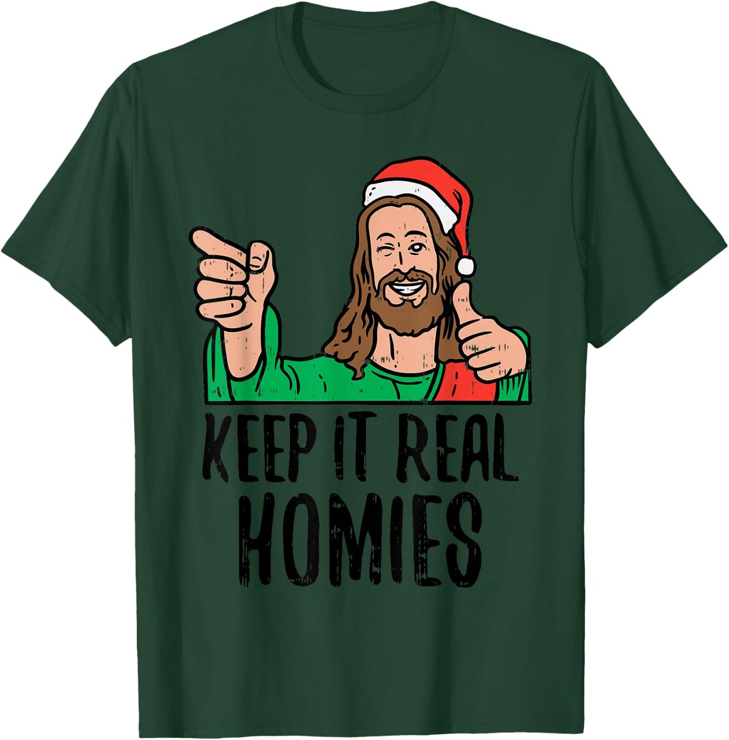 Keep It Real Homies Jesus Christ Christmas Religious PJ T-Shirt - T-Shirt | Forest