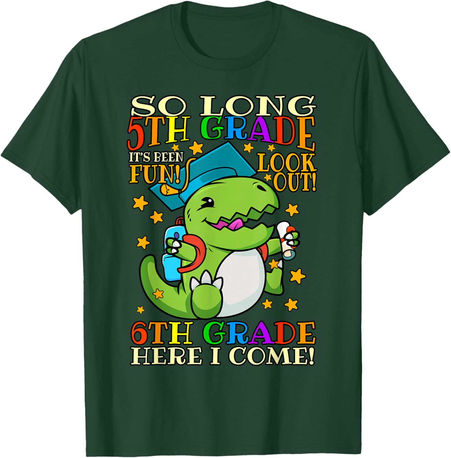 So Long 5th Grade Graduation Hello 6th Last Day of School T-Shirt - T-Shirt | Forest