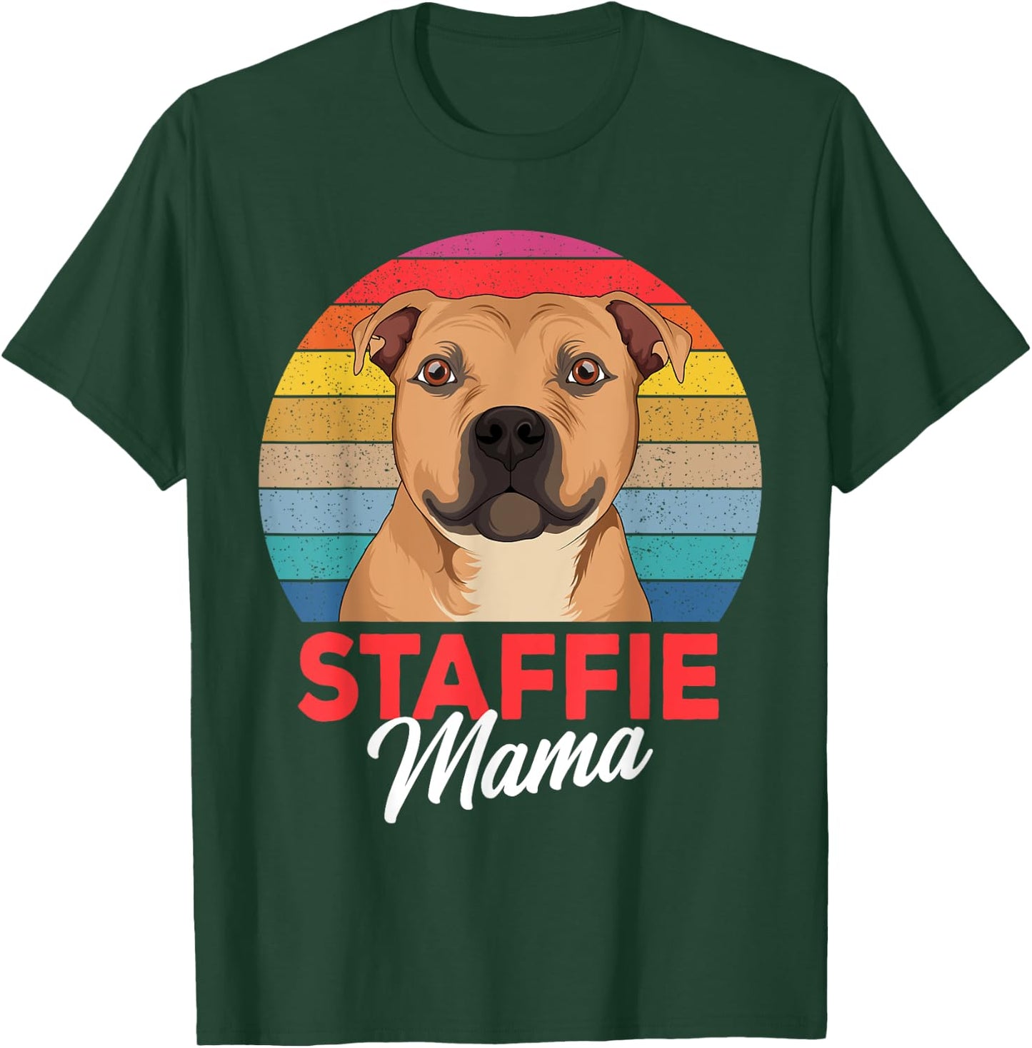 Staffie Mama Cute Staffordshire Bull Terrier Dog Girls Gift T-Shirt - T-Shirt | Forest