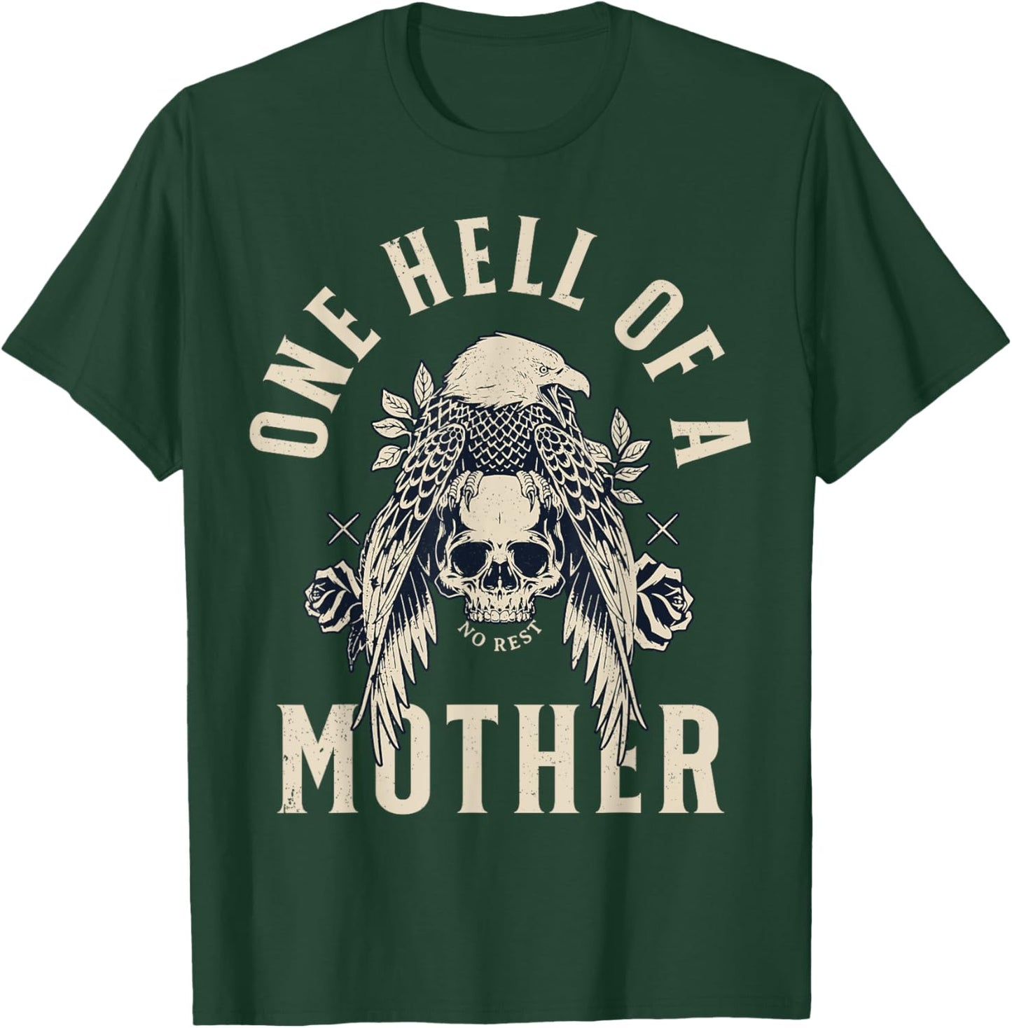 One Hell Of A Mother T-Shirt - T-Shirt | Forest