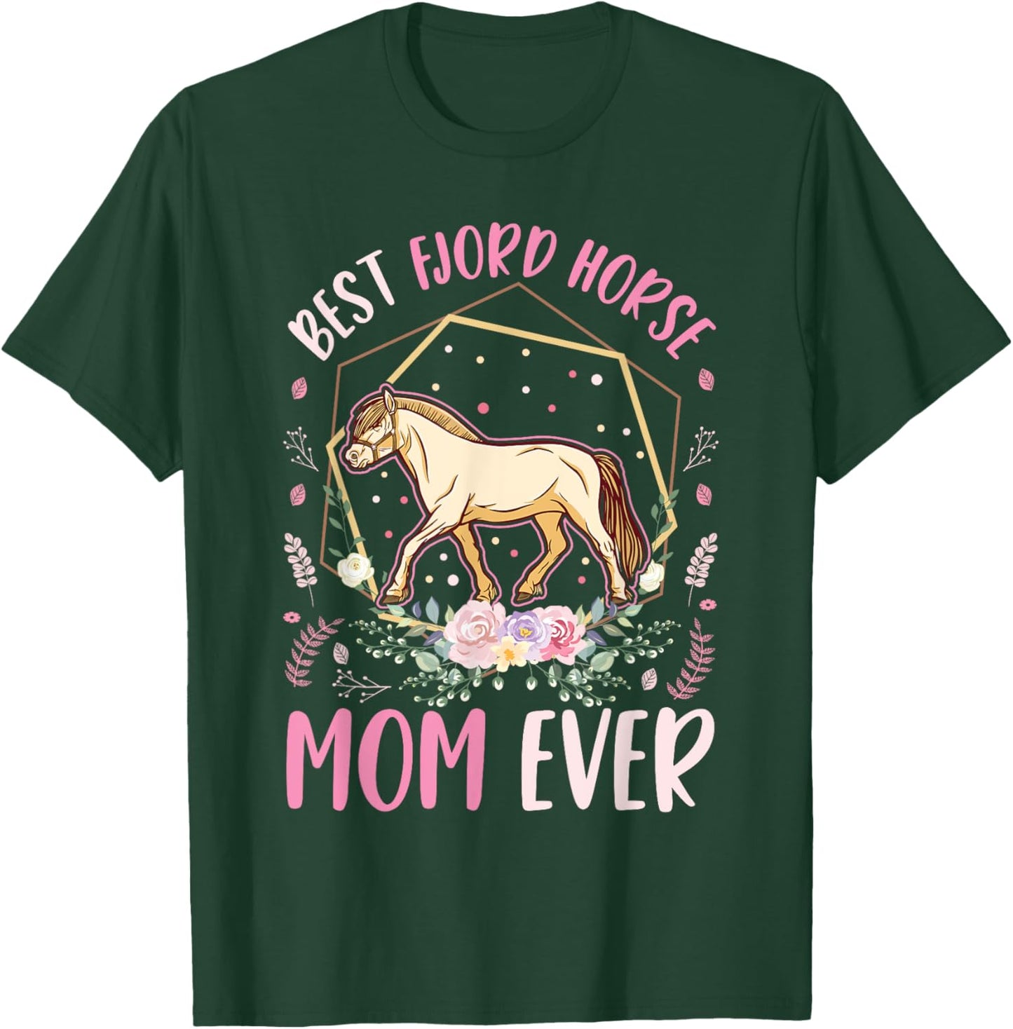 Best Fjord Horse Mom Ever T-Shirt - T-Shirt | Forest