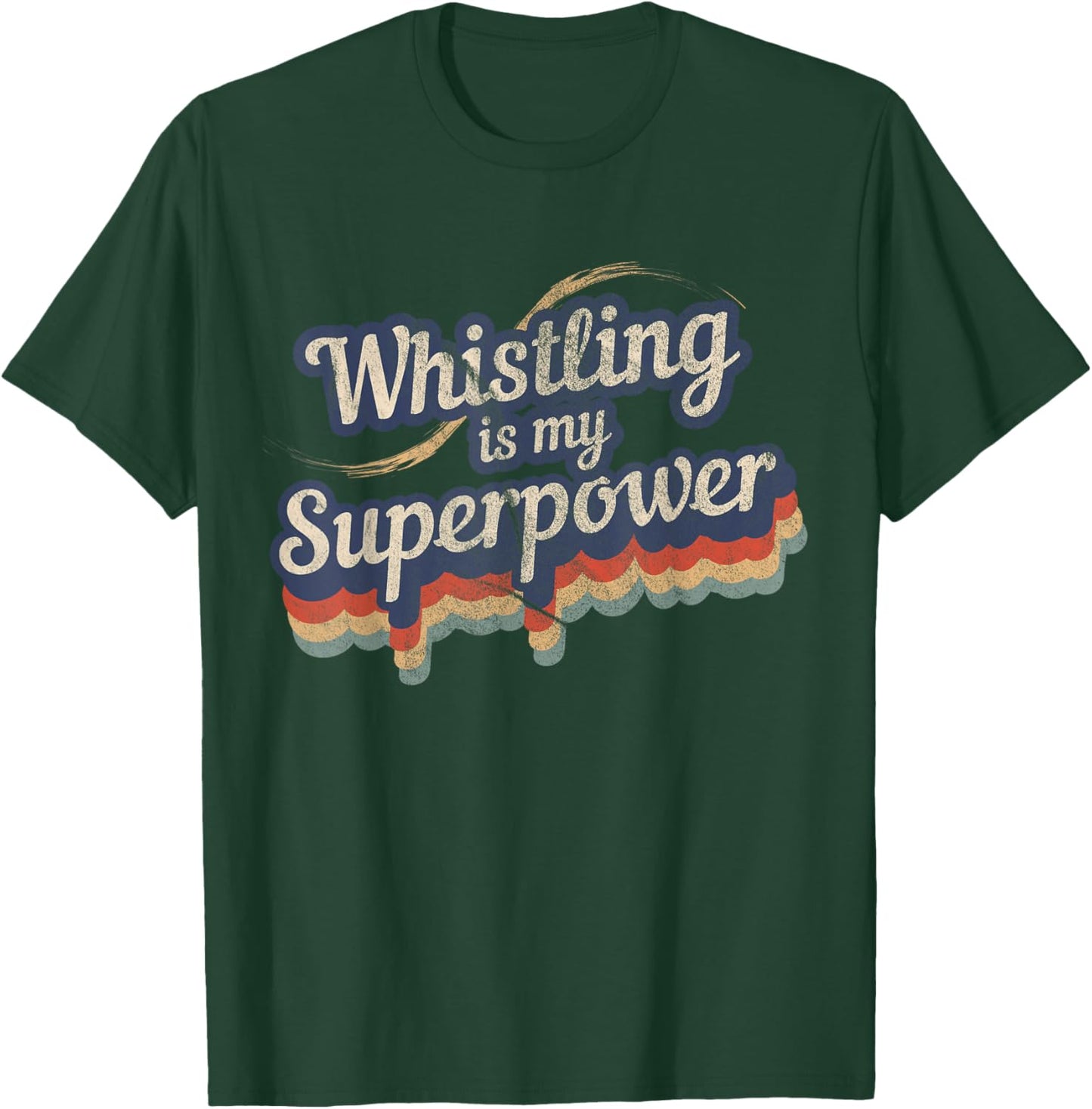 Whistling Is My Superpower Design Whistling T-Shirt - T-Shirt | Forest