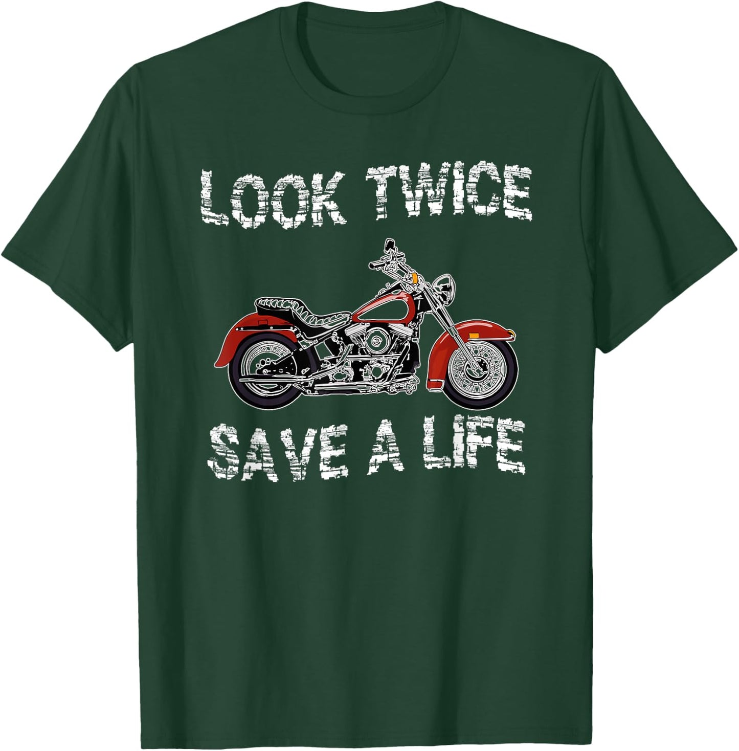 Look Twice Save A Life Motorcycle Safety T-Shirt - T-Shirt | Forest