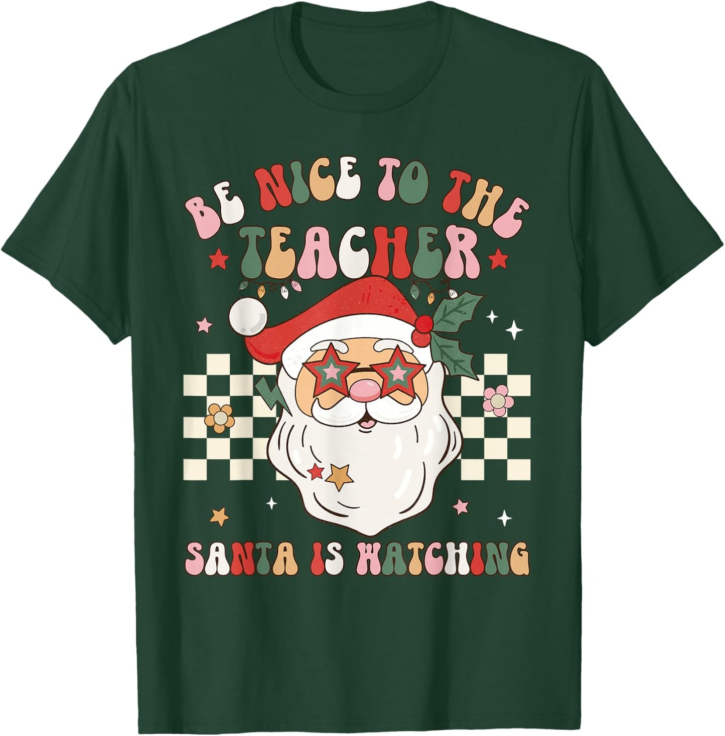 Be Nice To The Teacher Santa Is Watching Retro Christmas T-Shirt - T-Shirt | Forest