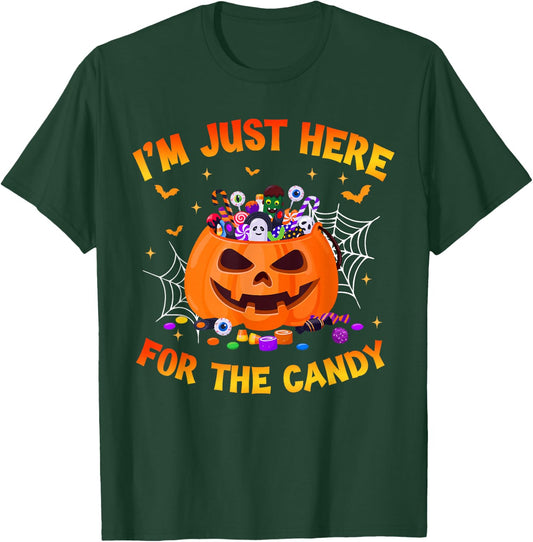 I'm Just Here For The Candy Funny Halloween Trick Or Treat T-Shirt - T-Shirt | Forest