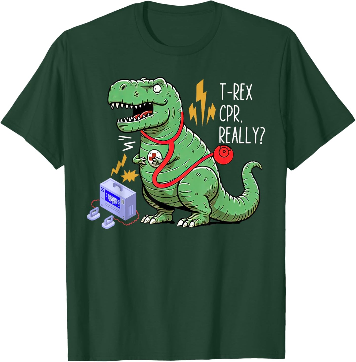 T-Rex CPR Really Dinosaur EMS Paramedic EMT Nurse T-Shirt - T-Shirt | Forest