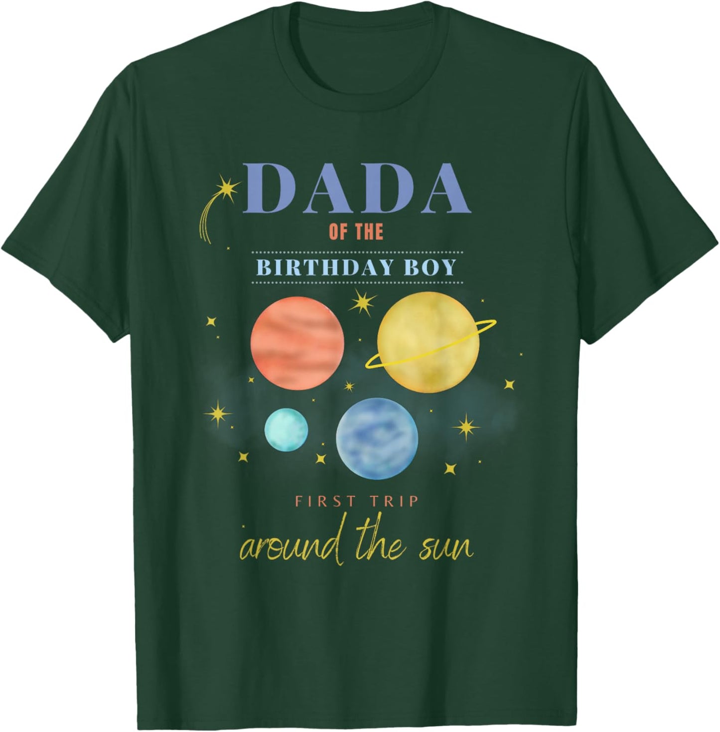 Dada Dad 1st Birthday First Trip Around The Sun Space Bday T-Shirt - T-Shirt | Forest