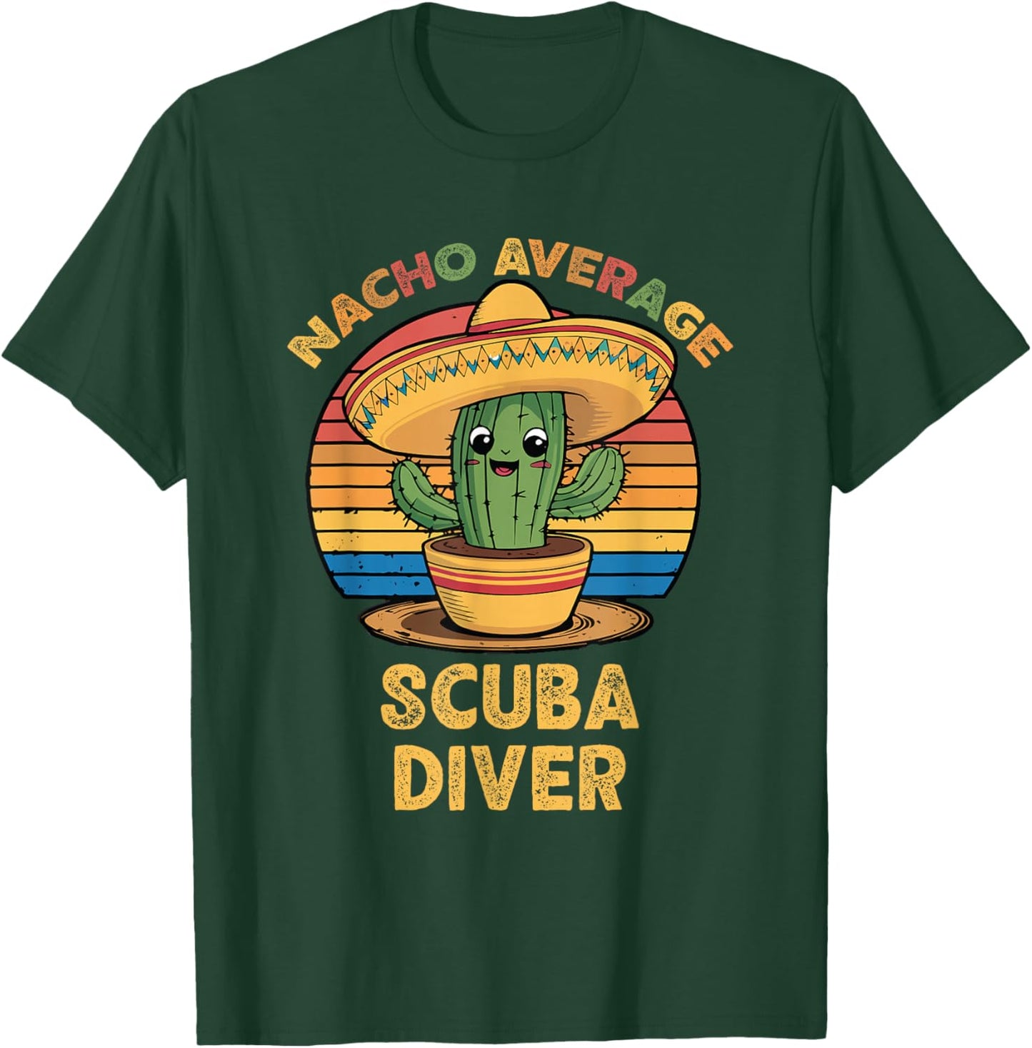 Nacho Average Scuba Diver Mexican Cinco De Mayo Funny Diving T-Shirt - T-Shirt | Forest