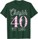 Chapter 40 EST 1985 Happy 40Th Birthday Girl T-Shirt - T-Shirt | Forest