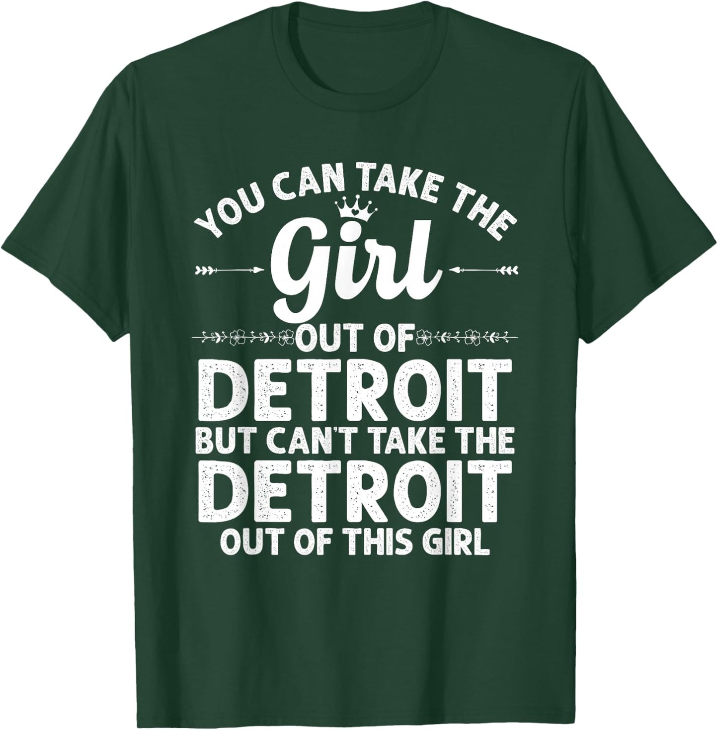 Girl Out of Detroit MI Michigan Gift Funny Home Roots USA Small T-Shirt - T-Shirt | Forest