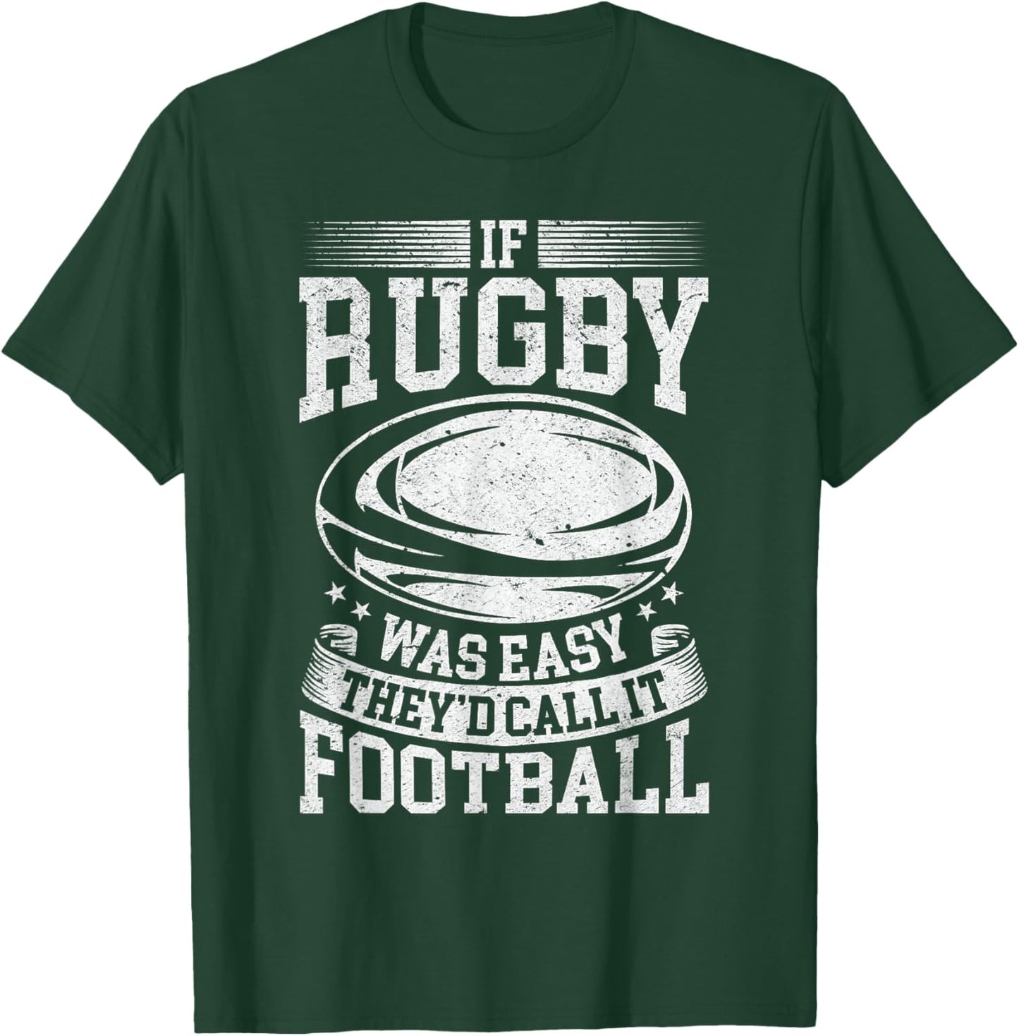 If rugby was easy they'd call it football - Funny Rugby Game T-Shirt - T-Shirt | Forest