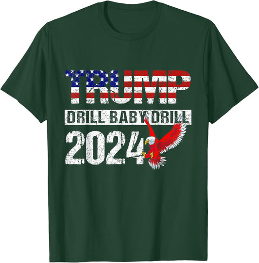 Trump 2024 Drill Baby Drill American Eagle Pro Trump US FLag T-Shirt - T-Shirt | Forest