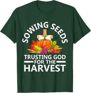 Sowing Seeds Trusting God For The Harvest T-Shirt - T-Shirt | Forest