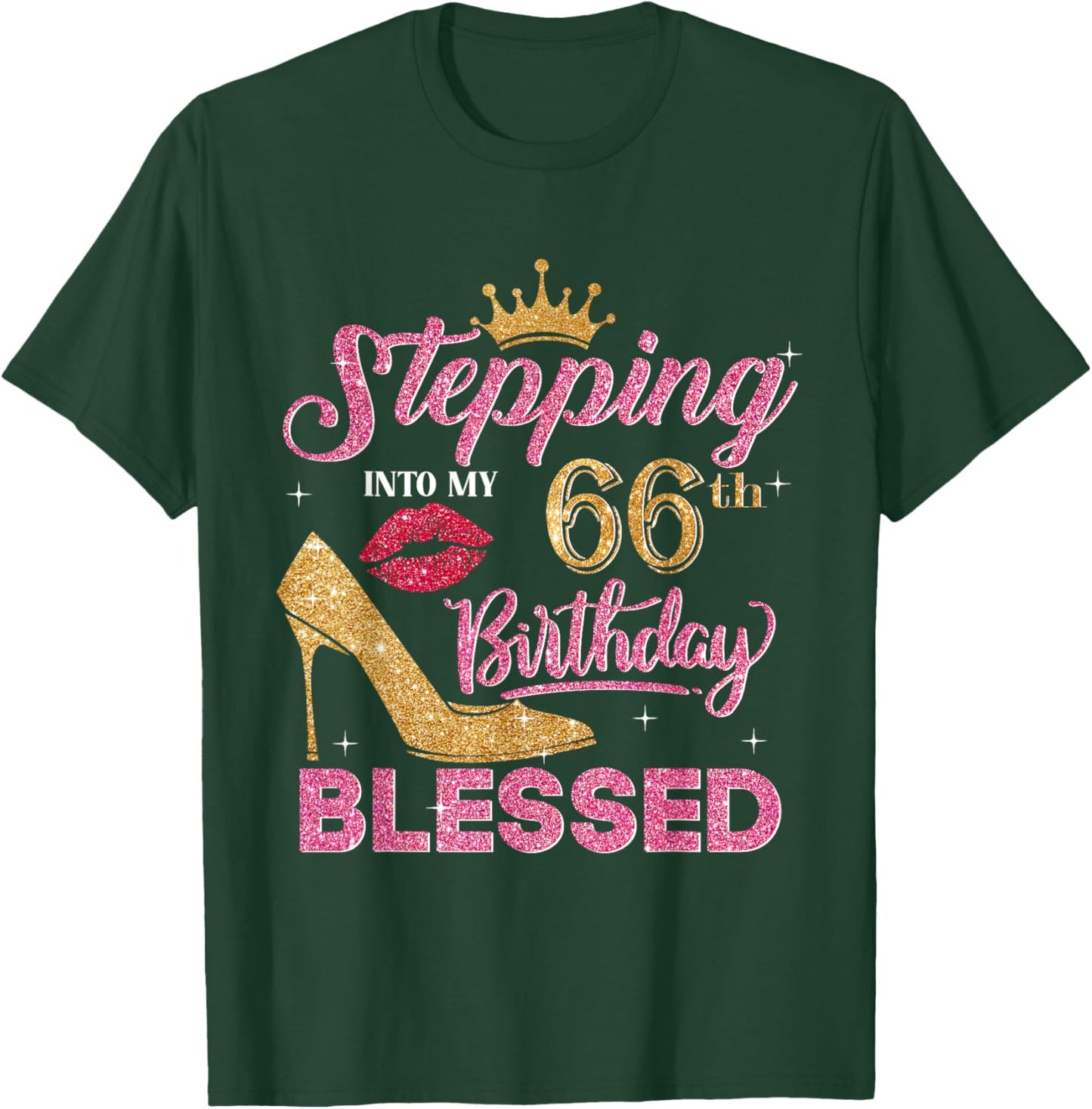 Stepping Into My 66th Blessed 66 Years Old Birthday T-Shirt - T-Shirt | Forest