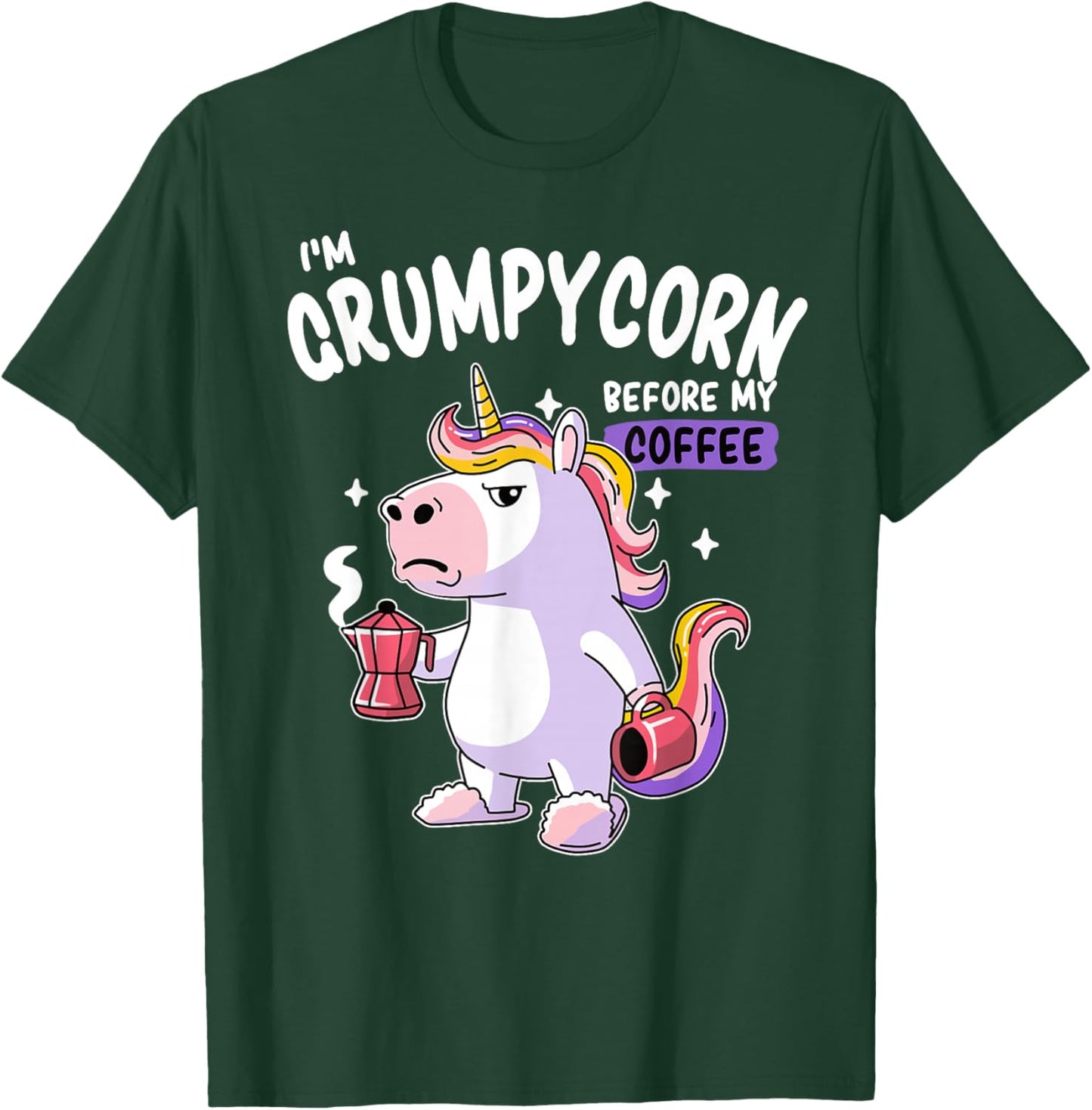 Grumpycorn - Grumpy Before The First Coffee - Funny Unicorn T-Shirt - T-Shirt | Forest
