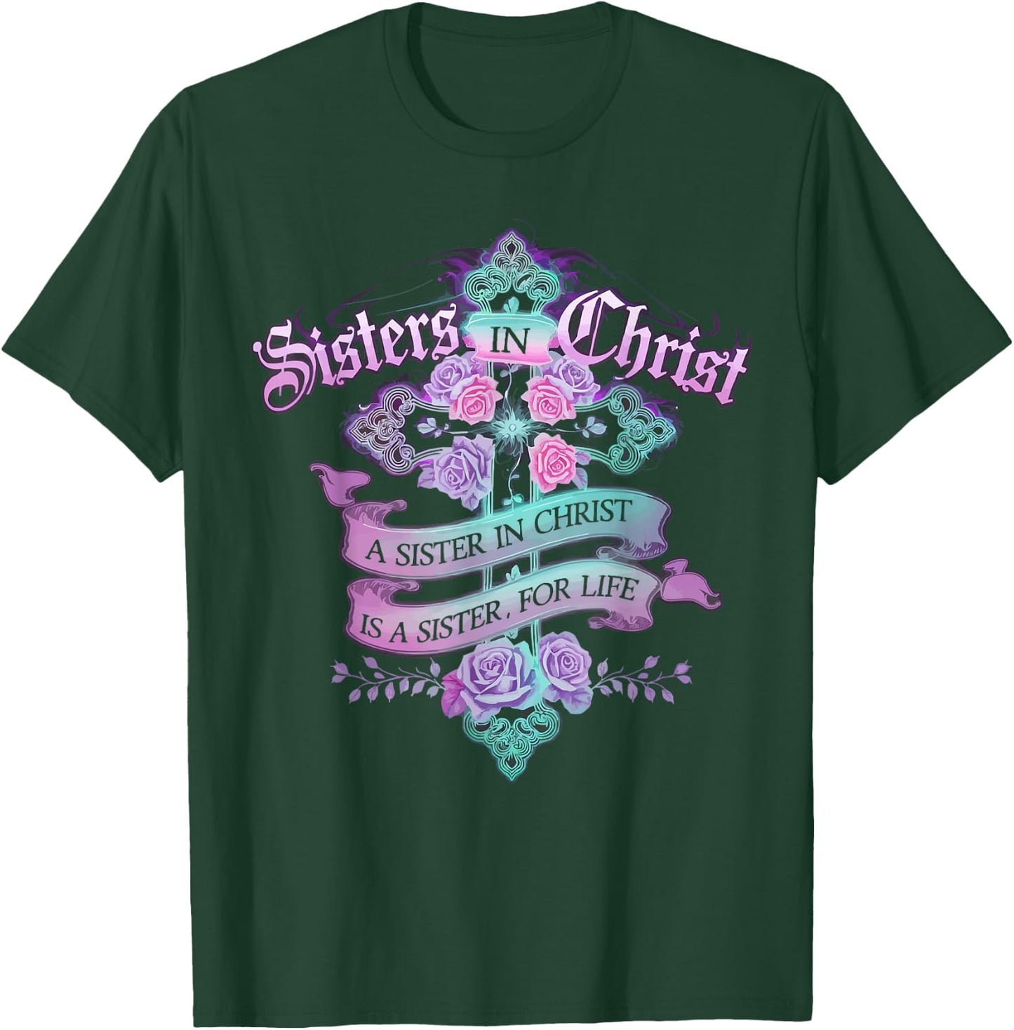 Sisters In Christ Religion Jesus Christian Women Faith T-Shirt - T-Shirt | Forest