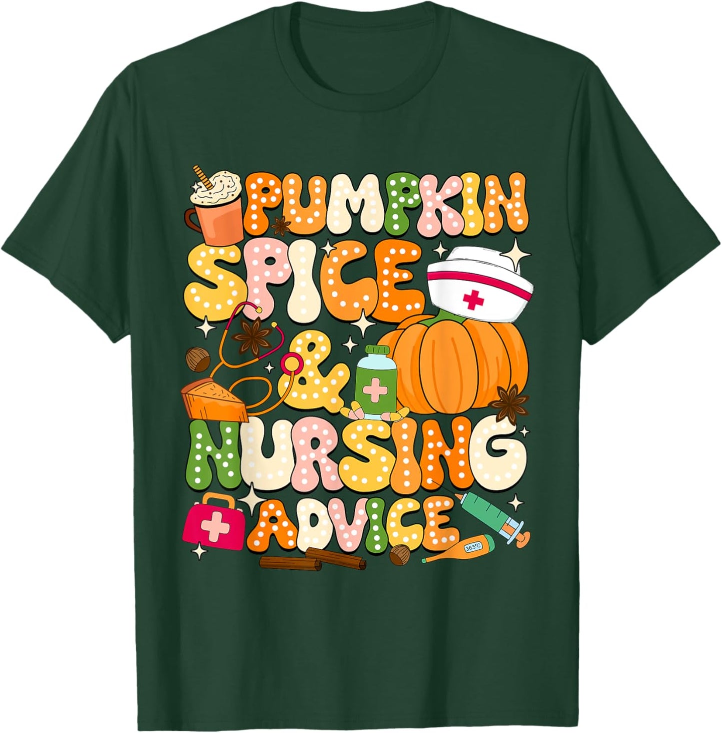 Pumpkin Spice & Nursing Advice Autumn Nurse T-Shirt - T-Shirt | Forest